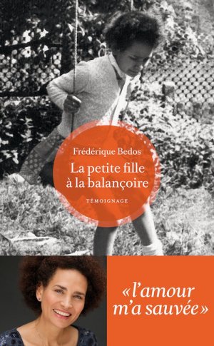 La petite fille à la balançoire - Frédérique Bedos