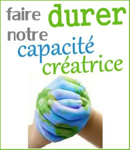 faire durer notre capacité créatrice